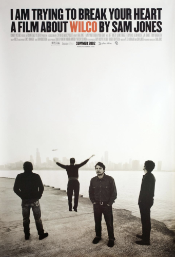 I Am Trying To Break Your Heart: A Film About Wilco